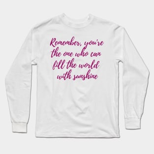 Fill the World with Sunshine Long Sleeve T-Shirt